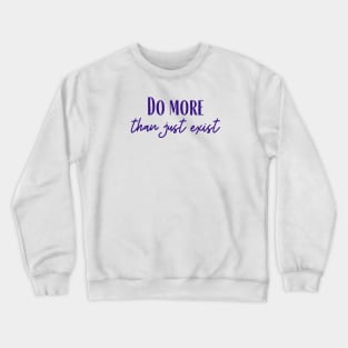 Do More Crewneck Sweatshirt